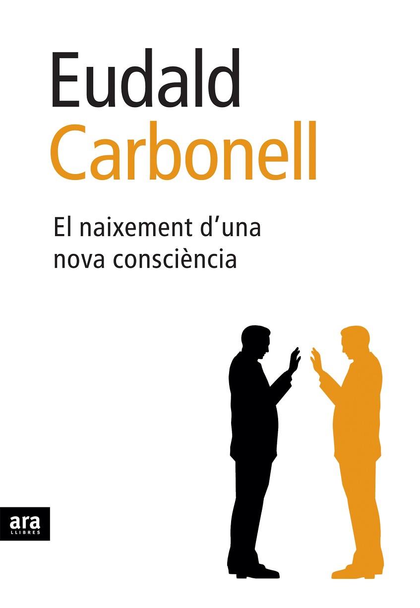 EL NEIXEMENT D'UNA NOVA CONSCIEN | 9788496767089 | CARBONELL