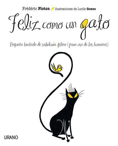 FELIZ COMO UN GATO | 9788479537562 | PLOTON