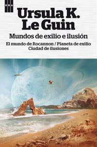 MUNDOS DE EXILIO E ILUSION | 9788490063552 | LE GUIN