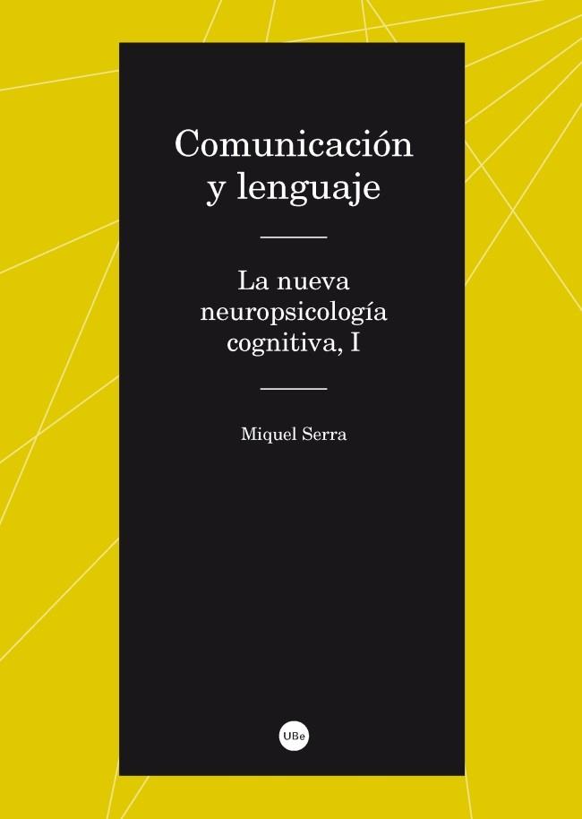 COMUNICACIÓN Y LENGUAJE. LA NUEVA NEUROPSICOLOGÍA COGNITIVA, | 9788447537099 | SERRA RAVENTÓS, MIQUEL