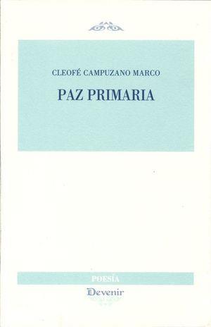 PAZ PRIMARIA | 9788418993046 | CLEOFÉ CAMPUZANO MARCO