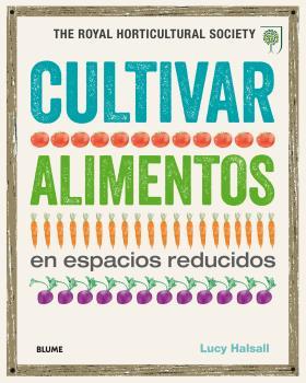 CULTIVAR ALIMENTOS EN ESPACIOS REDUCIDOS | 9788416138845 | DIVERSOS