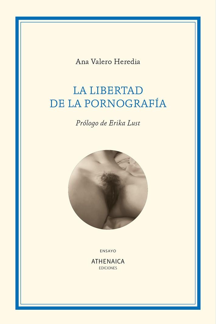 LA LIBERTAD DE LA PORNOGRAFÍA | 9788418239496 | VALERO HEREDIA, ANA