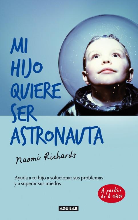 MI HIJO QUIERE SER ASTRONAUTA | 9788403013193 | RICHARDS