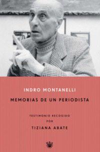 MEMORIAS DE UN PERIODISTA | 9788479019846 | MONTANELLI