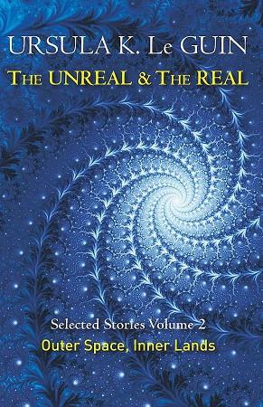 THE UNREAL AND THE REAL VOL 2 | 9781473202863 | LE GUIN, URSULA K.