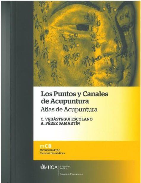 LOS PUNTOS Y CANALES DE ACUPUNTURA. ATLAS DE ACUPUNTURA | 9788498284508 | VERÁSTEGUI ESCOLANO CRISTINA