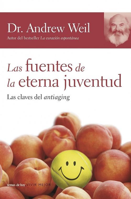 FUENTES ETERNA JUVENTUD | 9788484605225 | ANDREW WEIL