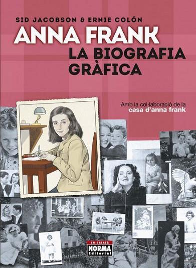 ANNA FRANK. LA BIOGRAFIA GRÀFICA (ED. CATALÀ) | 9788467931587 | SID JACOBSON, ERNIE COLÓN