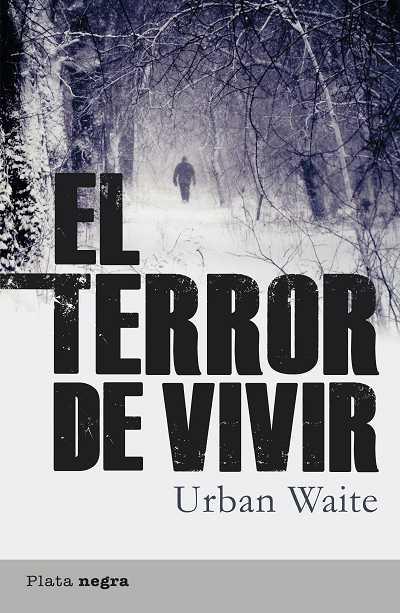 EL TERROR DE VIVIR | 9788492919093 | WAITE