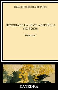 HISTORIA DE LA NOVELA ESPAÐOLA V | 9788437619118 | SOLDEVILA DURANTE, I