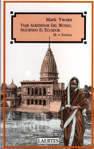 VIAJE ALREDEDOR DEL MUNDO, SIGUIENDO EL ECUADOR  II. INDIA *** 2A MA *** | 9788475842035 | TWAIN, MARK