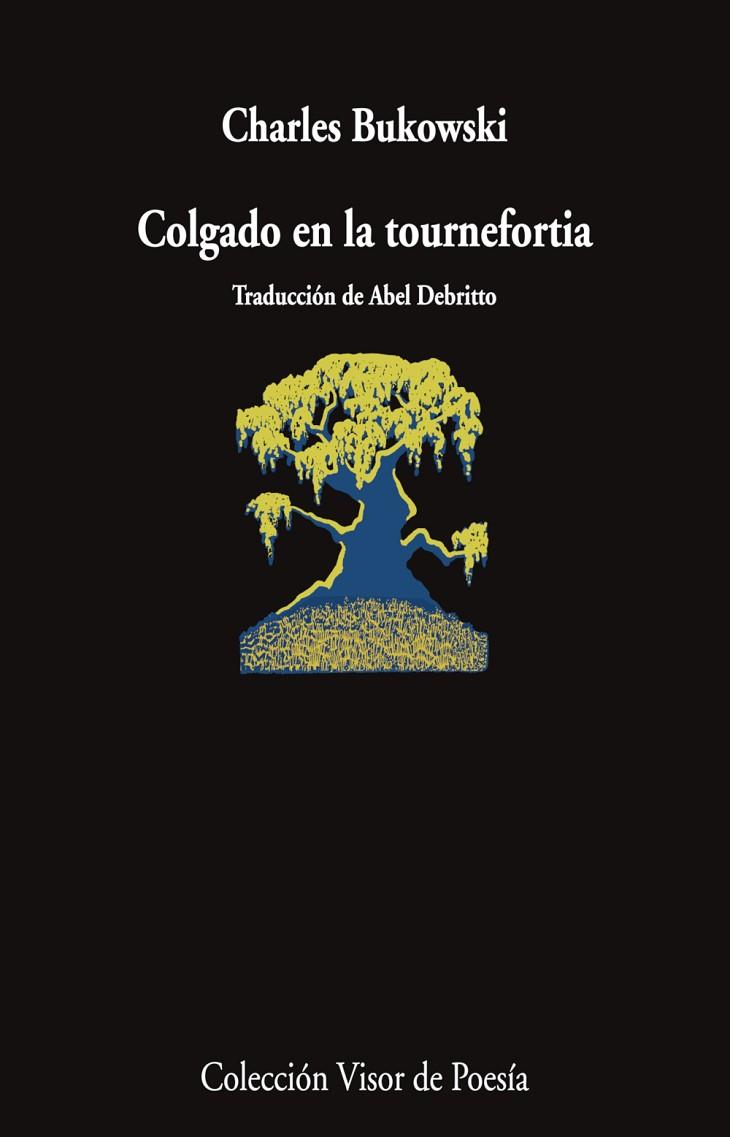 COLGADO EN LA TOURNEFORTIA | 9788498955866 | BUKOWSKI, CHARLES