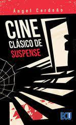 CINE CLÁSICO DE SUSPENSE | 9788418573859 | CERDEÑO, ÁNGEL