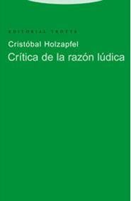 CRITICA DE LA RAZON LUDICA | 9788481645934 | HOLZAPFEL