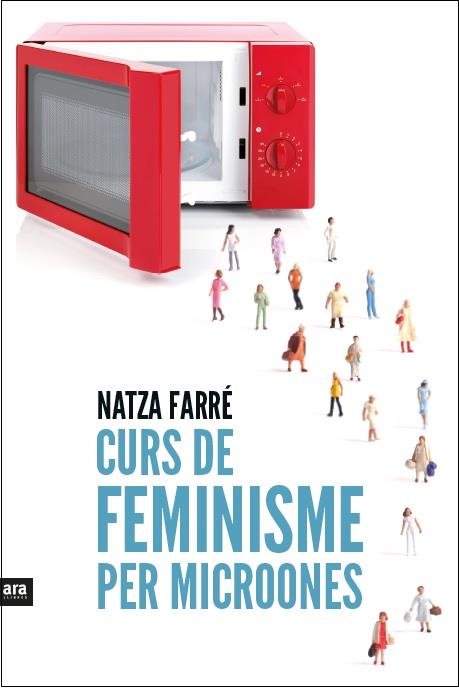 CURS DE FEMINISME PER A MICROONES | 9788416154869 | FARRÉ, NATZA