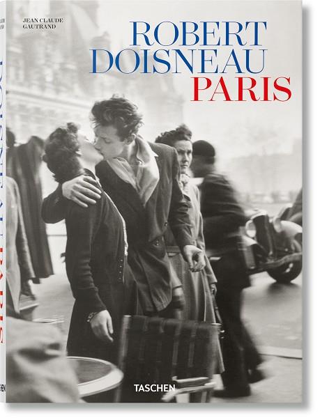 ROBERT DOISNEAU. PARIS | 9783836599481 | GAUTRAND, JEAN CLAUDE