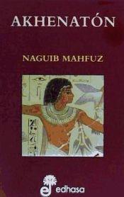 AKHENATON EL REY HEREJE | 9788435033190 | MAHFUZ, NAGUIB