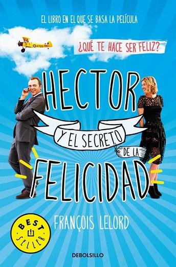 HÉCTOR Y EL SECRETO DE LA FELICIDAD | 9788490624449 | LELORD,FRANÇOIS