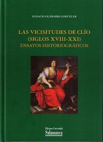 LAS VICISITUDES DE CLÍO (SS. XVIII.XIX): ENSAYOS HIST | 9788490123614 | OLÁBARRI GORTÁZAR, IGNACIO