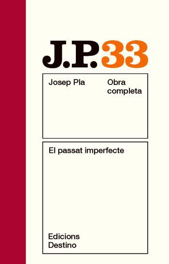 JOSEP PLA 33: EL PASSAT IMPERFECTE | 9788497101738 | PLA, JOSEP