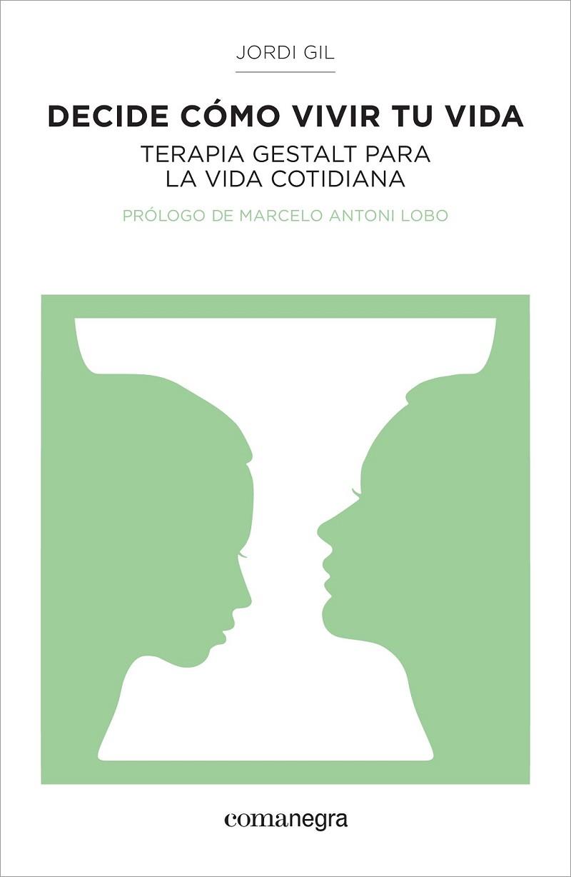 DECIDE COMO VIVIR TU VIDA | 9788416033157 | GIL