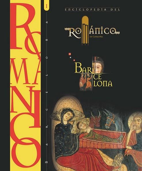 ENCICLOPÈDIA DEL ROMÀNIC A CATALUNYA (3 VOLS.): BARCELONA | 9788415072782 | DIVERSOS