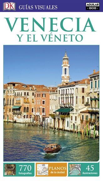 VENECIA Y EL VÉNETO (GUÍAS VISUALES) | 9788403516472 | VARIOS AUTORES,