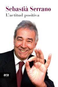 L'ACTITUD POSITIVA | 9788415224907 | SERRANO