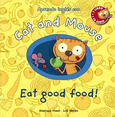 CAT AND MOUSE EAT GOOD FOOD | 9788467830873 | VARIS