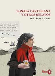 SONATA CARTESIANA Y OTROS RELATOS | 9788410234062 | GASS, WILLIAM. H.