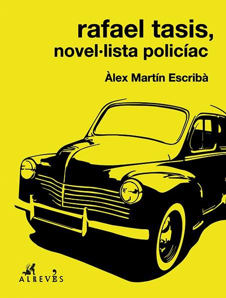 RAFAEL TASIS, NOVEL·LISTA POLICÍAC | 9788415900900 | MARTÍN, ÀLEX