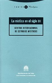 MISTICA EN EL SIGLO XXI | 9788481645606 | CENTRO INTERNACIONAL DE ESTUDIOS MíSTICOS