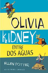 OLIVA KIDNEY, ENTRE DOS AGUAS | 9788478719334 | ELLEN POTTER