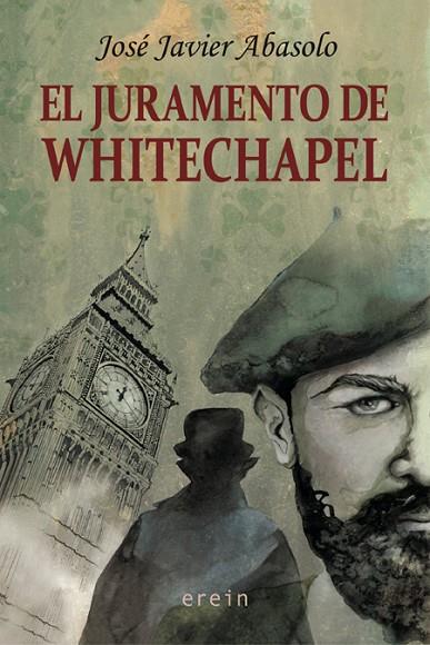 EL JURAMENTO DE WHITECHAPEL | 9788491094616 | ABASOLO DÍAZ DE BASURTO, JOSÉ JAVIER