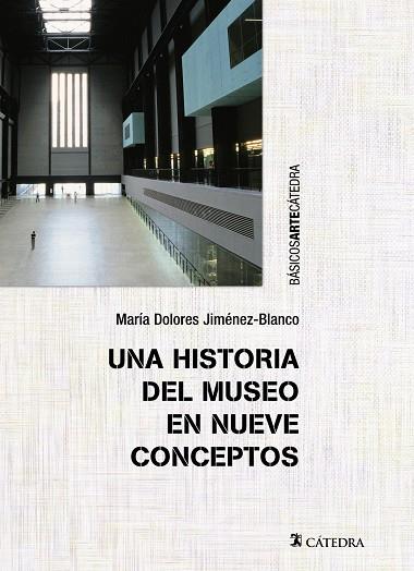 UNA HISTORIA DEL MUSEO EN NUEVE CONCEPTOS | 9788437633213 | JIMÉNEZ-BLANCO