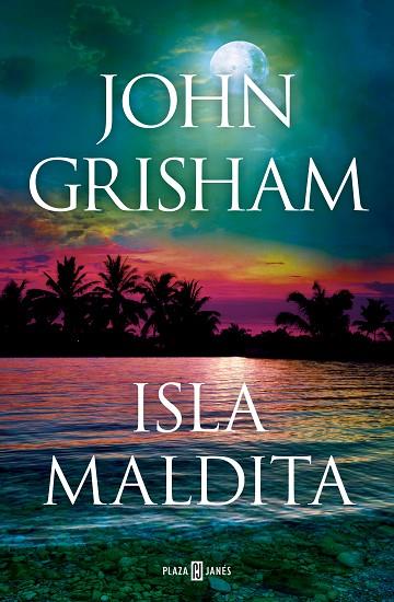 ISLA MALDITA (CAMINO ISLAND 3) | 9788401027925 | GRISHAM, JOHN