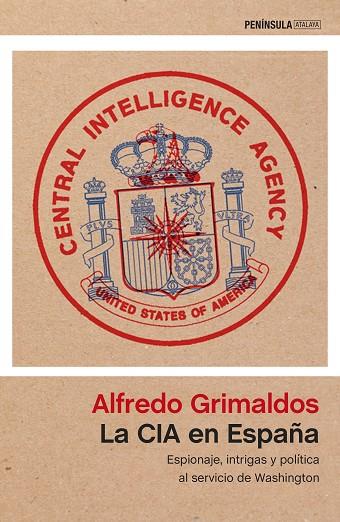 CIA EN ESPAÑA, LA | 9788499425627 | GRIMALDOS, ALFREDO