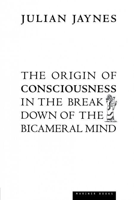 THE ORIGIN OF CONSCIOUSNESS IN THE BREAKDOWN OF THE BICAMERAL MIND | 9780618057078 | JAYNES, JULIAN