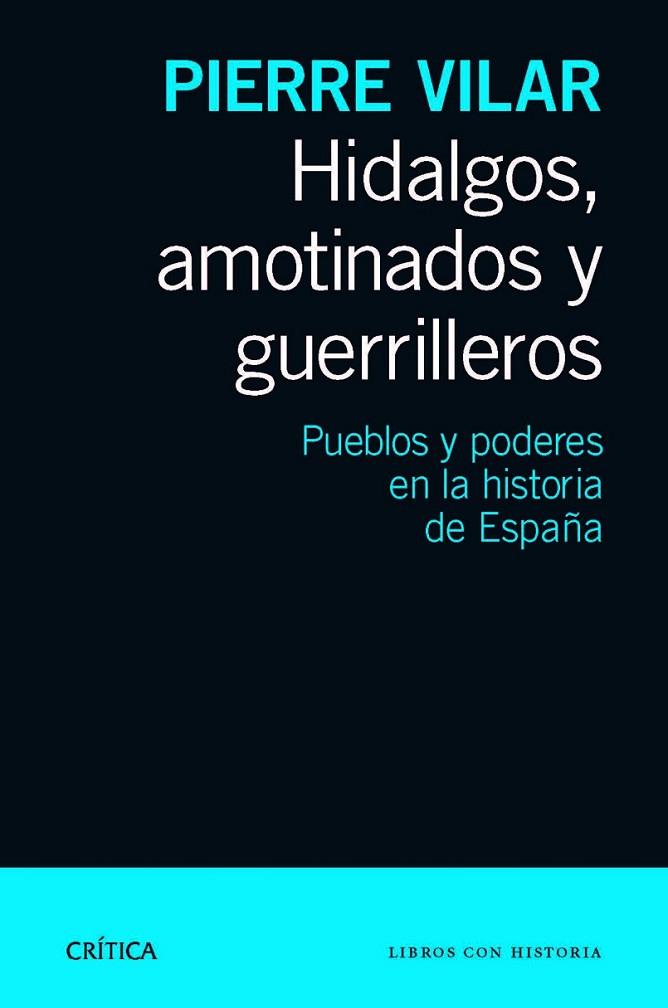 HIDALGOS, AMOTINADOS Y GUERRILLEROS | 9788498925777 | VILAR