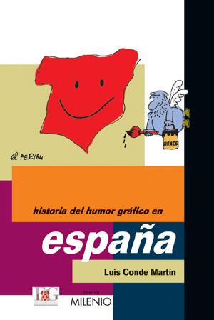 HISTORIA DL HUMOR GRAFICO EN ESP | 9788497430586 | CONDE MARTíN, LUíS