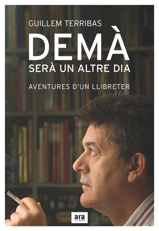 DEMA SERA UN ALTRE DIA | 9788496767300 | TERRIBAS