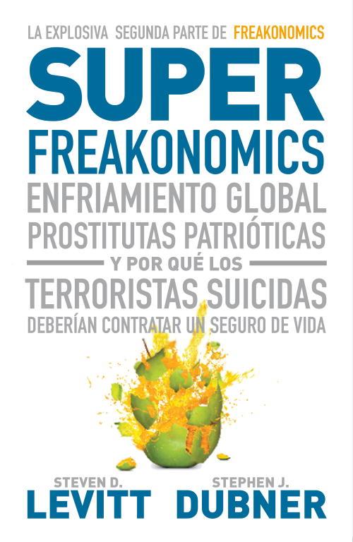 SUPER FREAKONOMICS | 9788483068731 | VARIS