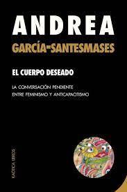 EL CUERPO DESEADO | 9788412603736 | GARCÍA-SANTESMASES FERNÁNDEZ, ANDREA