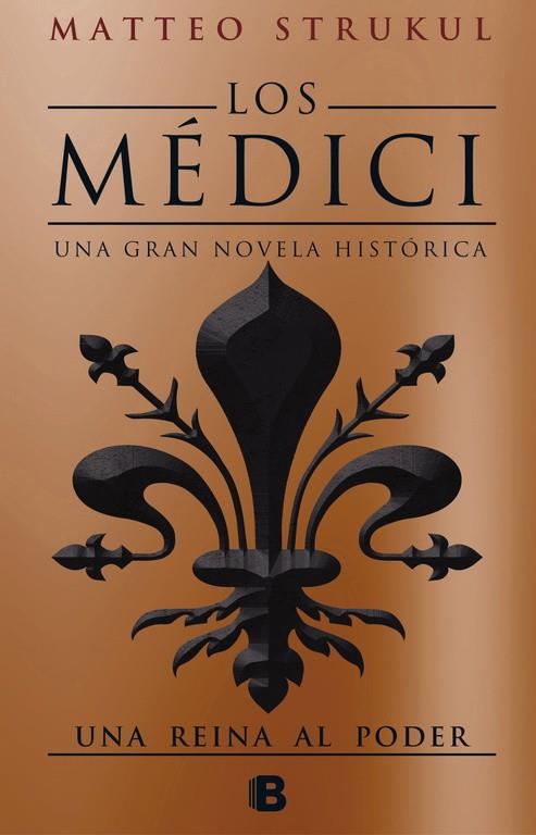 LOS MÉDICI. UNA REINA AL PODER (LOS MÉDICI 3) | 9788466663007 | STRUKUL, MATTEO