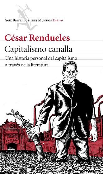 CAPITALISMO CANALLA | 9788432225079 | RENDUELES, CÉSAR