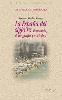 ESPAÑA DEL SIGLO XX ECONOMIA... | 9788470903830 | MARROYO