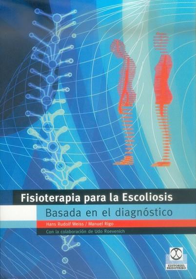 FISIOTERAPIA PARA LA ESCOLIOSIS | 9788480197311 | RUDOLF WEISS, HANS;