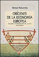 ORÍGENES DE LA ECONOMÍA EUROPEA | 9788484326168 | MICHAEL MCCORMICK