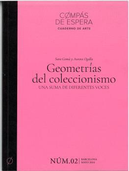 GEOMETRÍAS DEL COLECCIONISMO | 9788412755039 | GOMÁ, SARA/OGALLA, AURORA